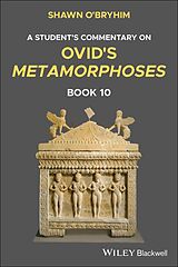 eBook (epub) A Student's Commentary on Ovid's Metamorphoses Book 10 de Shawn O'Bryhim