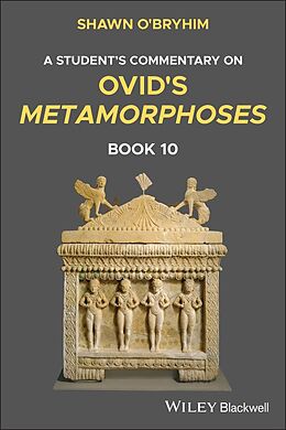 E-Book (pdf) A Student's Commentary on Ovid's Metamorphoses Book 10 von Shawn O'Bryhim
