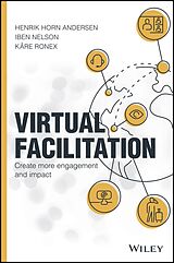 E-Book (pdf) Virtual Facilitation von Henrik Horn Andersen, Iben Nelson, Kare Ronex