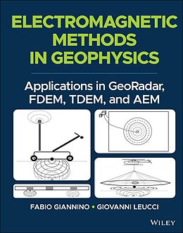 eBook (epub) Electromagnetic Methods in Geophysics de Fabio Giannino, Giovanni Leucci