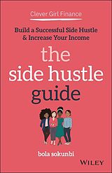 E-Book (epub) Clever Girl Finance: The Side Hustle Guide von Bola Sokunbi