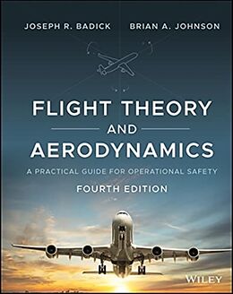 Livre Relié Flight Theory and Aerodynamics de Badick Joseph R., Johnson Brian A.