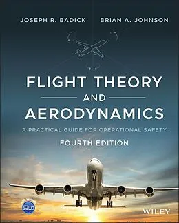 E-Book (epub) Flight Theory and Aerodynamics von Joseph R. Badick, Brian A. Johnson