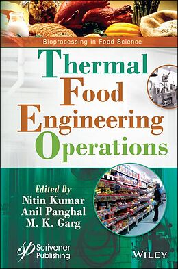E-Book (epub) Thermal Food Engineering Operations von Nitin Kumar, Anil Panghal, M. K. Garg
