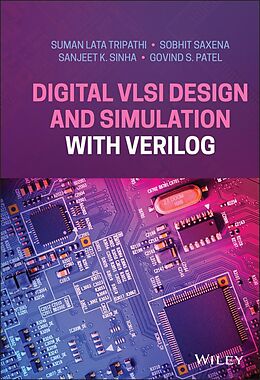 eBook (pdf) Digital VLSI Design and Simulation with Verilog de Suman Lata Tripathi, Sobhit Saxena, Sanjeet K. Sinha