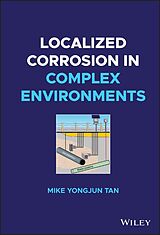 eBook (pdf) Localized Corrosion in Complex Environments de Mike Yongjun Tan