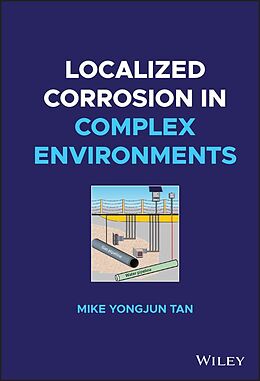 eBook (pdf) Localized Corrosion in Complex Environments de Mike Yongjun Tan