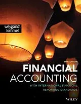 Kartonierter Einband (Kt) Financial Accounting with International Financial Reporting Standards von Jerry J. Weygandt, Paul D. Kimmel