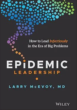 E-Book (pdf) Epidemic Leadership von Larry McEvoy
