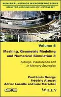 E-Book (epub) Meshing, Geometric Modeling and Numerical Simulation 3 von Paul Louis George, Frédéric Alauzet, Adrien Loseille