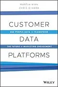 E-Book (pdf) Customer Data Platforms von Martin Kihn, Christopher B. O'Hara