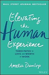 eBook (epub) Elevating the Human Experience de Amelia Dunlop