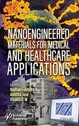 Livre Relié Nanoengineered Materials for Medical and Healthcare Applications de Radhakrishnan Edayileveettil Jose, Krishnankutty