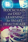E-Book (pdf) Blockchain and Deep Learning for Smart Healthcare von Akansha Singh, Krishna Kant Singh