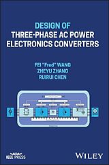 Fester Einband Design of Three-phase AC Power Electronics Converters von Fei &quot;Fred&quot; Wang, Zheyu Zhang, Ruirui Chen
