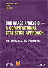 eBook (pdf) SAR Image Analysis - A Computational Statistics Approach de Alejandro C. Frery, Jie Wu, Luis Gomez