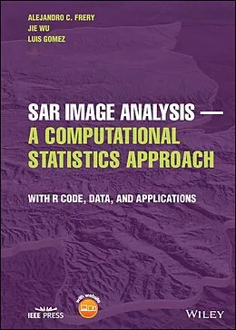 E-Book (epub) SAR Image Analysis - A Computational Statistics Approach von Alejandro C. Frery, Jie Wu, Luis Gomez
