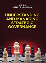 eBook (epub) Understanding and Managing Strategic Governance de Wei Shi, Robert E. Hoskisson