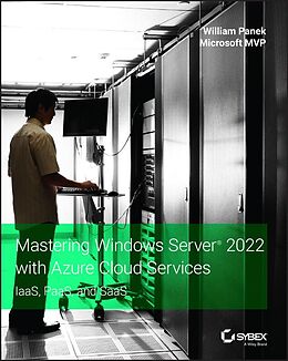 E-Book (epub) Mastering Windows Server 2022 with Azure Cloud Services von William Panek