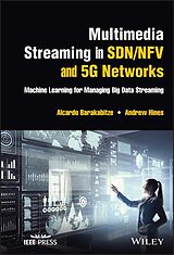 eBook (epub) Multimedia Streaming in SDN/NFV and 5G Networks de Alcardo Barakabitze, Andrew Hines