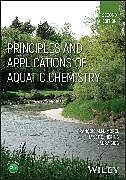 Livre Relié Principles and Applications of Aquatic Chemistry de François M. M. Morel, Hering Janet G., Laura Sigg