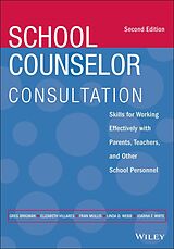 eBook (epub) School Counselor Consultation de Greg Brigman, Elizabeth Villares, Fran Mullis