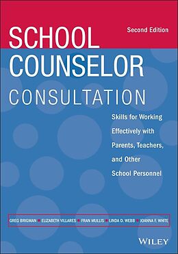 eBook (pdf) School Counselor Consultation de Greg Brigman, Elizabeth Villares, Fran Mullis