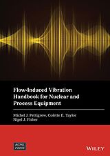 eBook (epub) Flow-Induced Vibration Handbook for Nuclear and Process Equipment de 