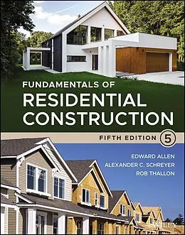 E-Book (epub) Fundamentals of Residential Construction von Edward Allen, Alexander C. Schreyer, Rob Thallon