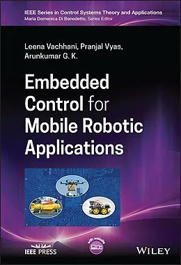 E-Book (epub) Embedded Control for Mobile Robotic Applications von Leena Vachhani, Pranjal Vyas, Arunkumar G. K.