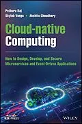 E-Book (pdf) Cloud-native Computing von Pethuru Raj, Skylab Vanga, Akshita Chaudhary