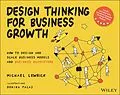 E-Book (pdf) Design Thinking for Business Growth von Michael Lewrick