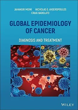 E-Book (epub) Global Epidemiology of Cancer von Jahangir Moini, Nicholas G. Avgeropoulos, Craig Badolato