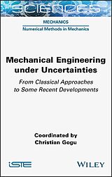 E-Book (epub) Mechanical Engineering in Uncertainties From Classical Approaches to Some Recent Developments von 