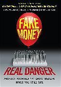 E-Book (epub) Fake Money, Real Danger von David Wiedemer, Robert A. Wiedemer, Cindy S. Spitzer