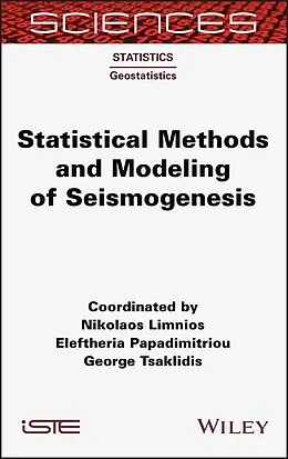 E-Book (pdf) Statistical Methods and Modeling of Seismogenesis von Nikolaos Limnios, Eleftheria Papadimitriou, George Tsaklidis