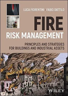 E-Book (pdf) Fire Risk Management von Luca Fiorentini, Fabio Dattilo