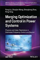 eBook (pdf) Merging Optimization and Control in Power Systems de Zhaojian Wang, Changhong Zhao, Feng Liu