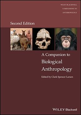 Couverture cartonnée A Companion to Biological Anthropology de Clark Spencer (The Ohio State University, Larsen