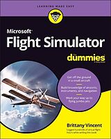 Kartonierter Einband Microsoft Flight Simulator For Dummies von Brittany Vincent
