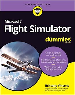 Couverture cartonnée Microsoft Flight Simulator For Dummies de Brittany Vincent