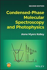 eBook (epub) Condensed-Phase Molecular Spectroscopy and Photophysics de Anne Myers Kelley