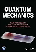 E-Book (pdf) Quantum Mechanics von Mark Julian Everitt, Kieran Niels Bjergstrom, Stephen Neil Alexander Duffus