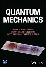 E-Book (epub) Quantum Mechanics von Mark Julian Everitt, Kieran Niels Bjergstrom, Stephen Neil Alexander Duffus