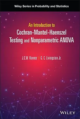 E-Book (pdf) An Introduction to Cochran-Mantel-Haenszel Testing and Nonparametric ANOVA von J. C. W. Rayner, G. C. Livingston