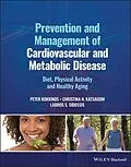 E-Book (pdf) Prevention and Management of Cardiovascular and Metabolic Disease von Christina N. Katsagoni, Peter Kokkinos, Labros S. Sidossis