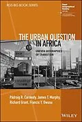 E-Book (epub) The Urban Question in Africa von Padraig R. Carmody, James T. Murphy, Richard Grant
