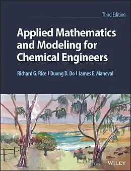 E-Book (epub) Applied Mathematics and Modeling for Chemical Engineers von Duong D. Do, James E. Maneval, Richard G. Rice