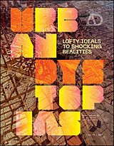 E-Book (pdf) Urban Dystopias: Lofty Ideals to Shocking Realities von 