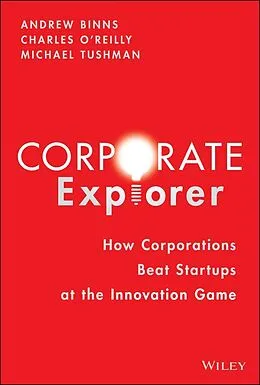 E-Book (epub) Corporate Explorer von Andrew Binns, Charles A. O'Reilly, Michael Tushman